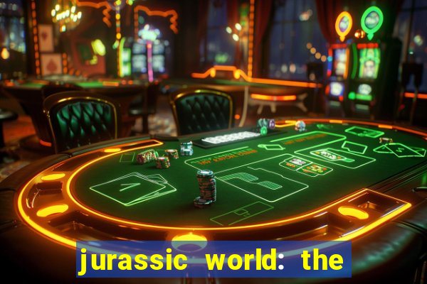 jurassic world: the game apk dinheiro infinito